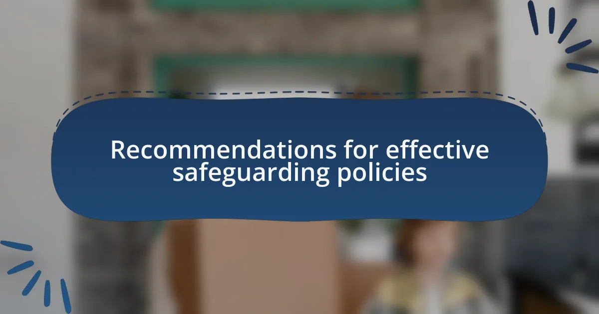 Recommendations for effective safeguarding policies