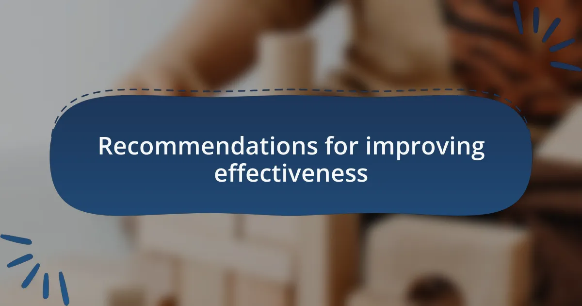 Recommendations for improving effectiveness