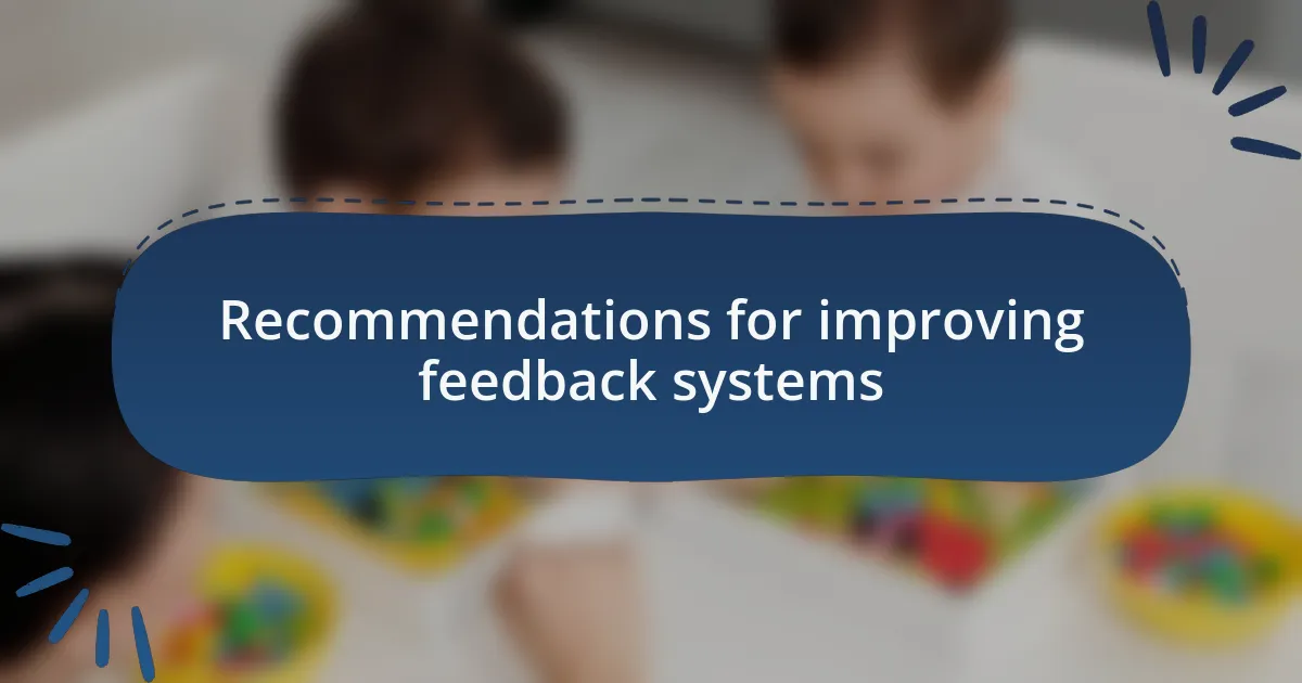 Recommendations for improving feedback systems