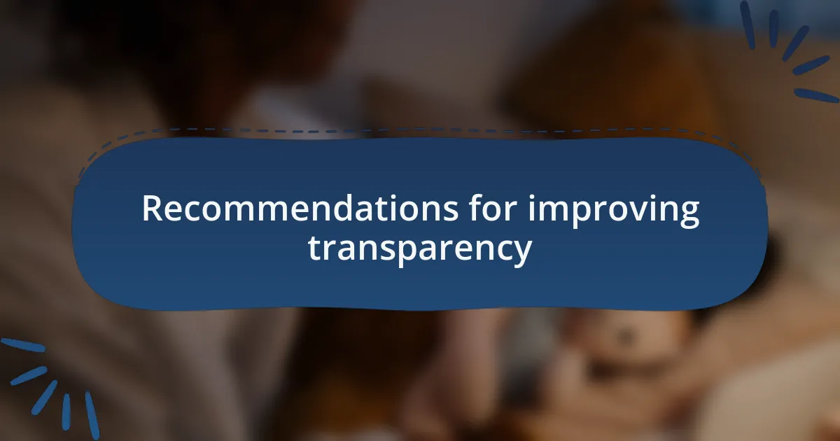 Recommendations for improving transparency