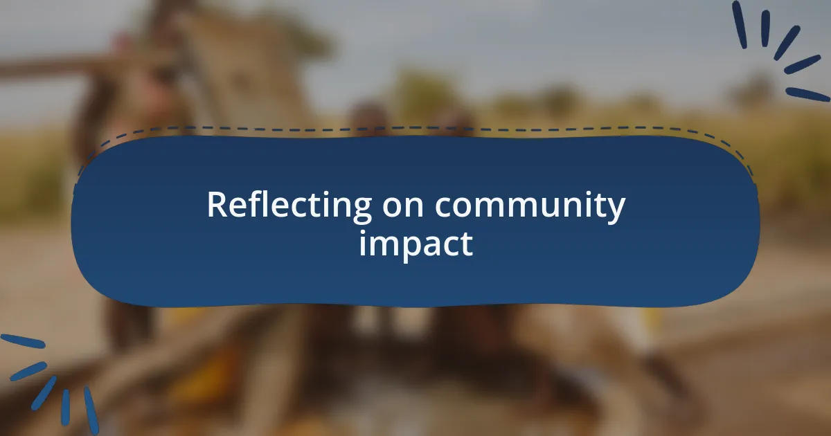 Reflecting on community impact