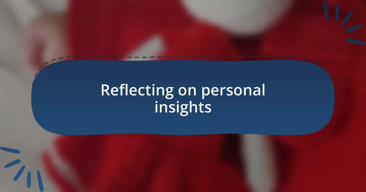 Reflecting on personal insights