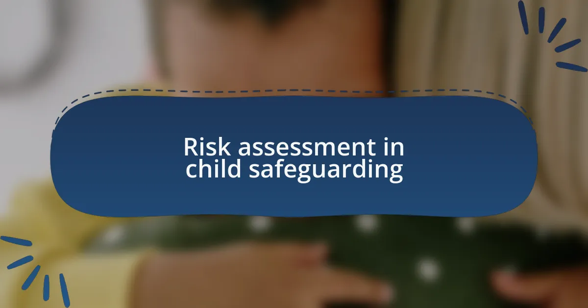 Risk assessment in child safeguarding