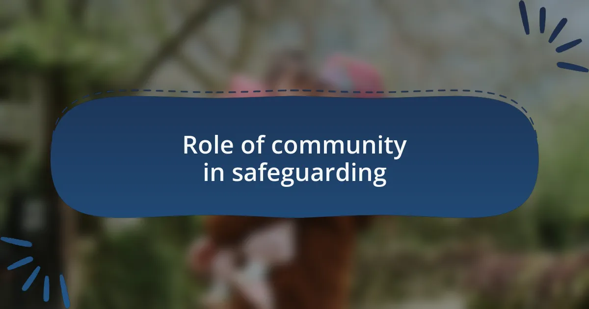Role of community in safeguarding