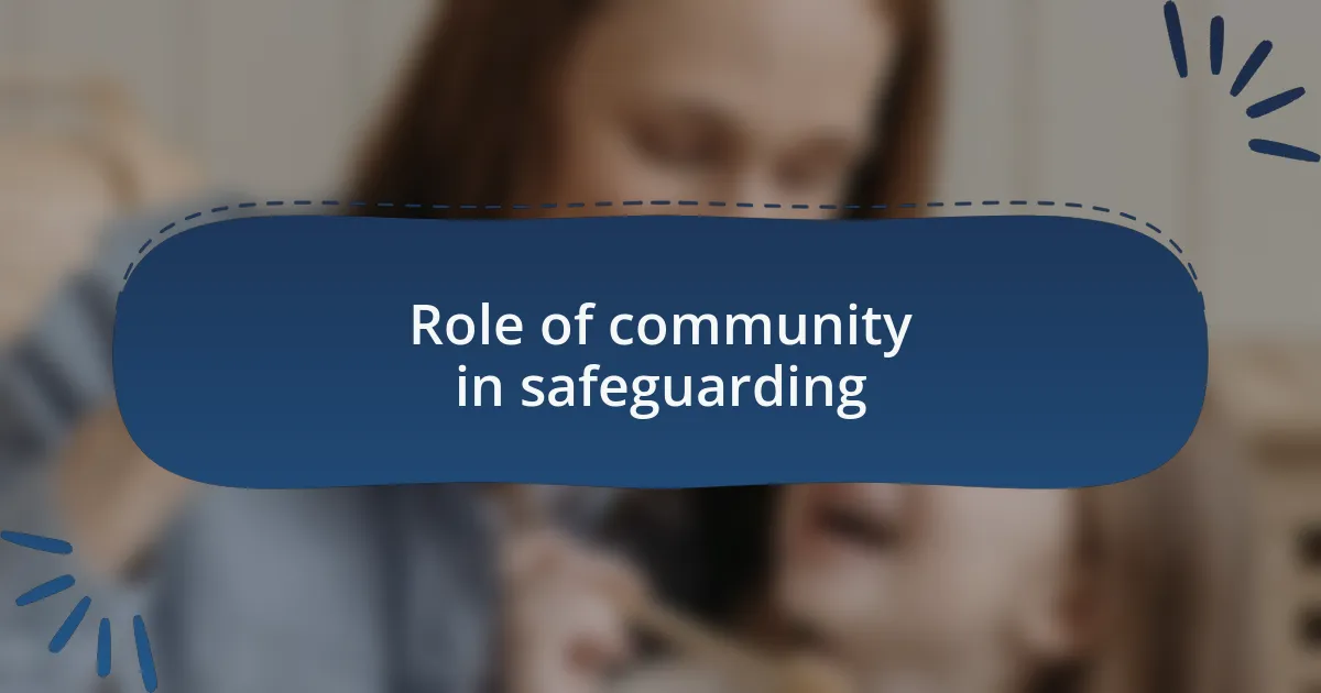 Role of community in safeguarding