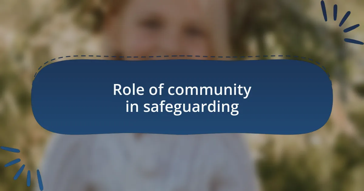 Role of community in safeguarding