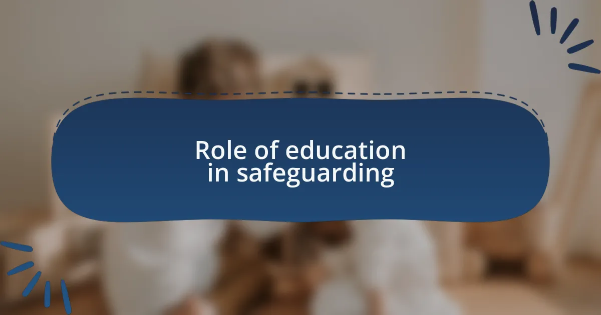 Role of education in safeguarding