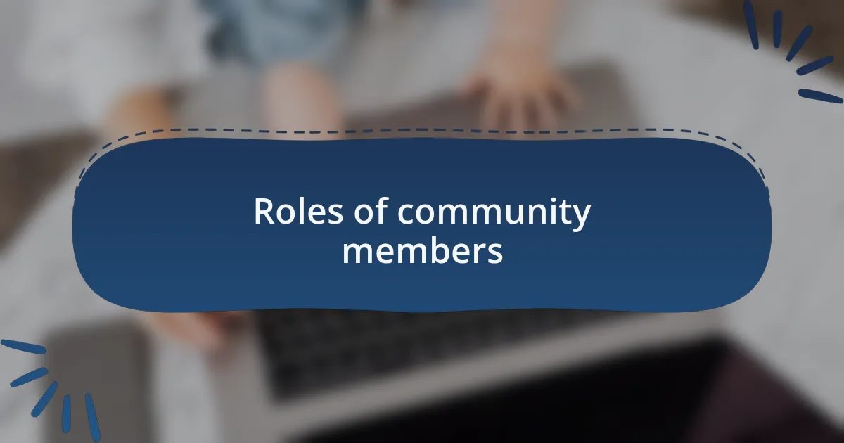 Roles of community members