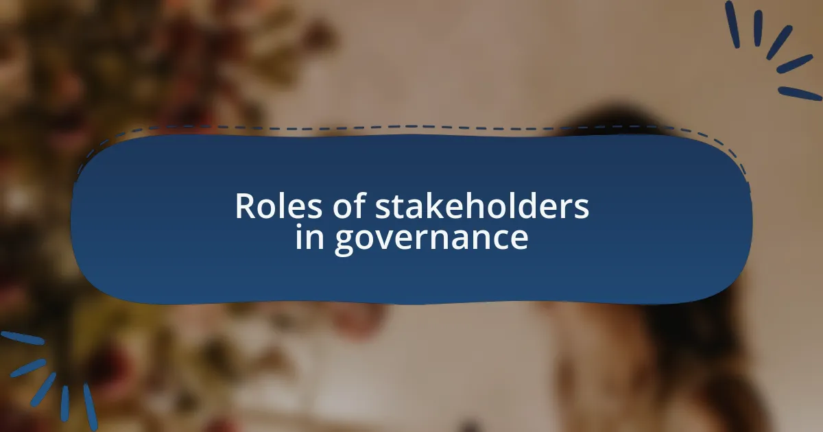 Roles of stakeholders in governance