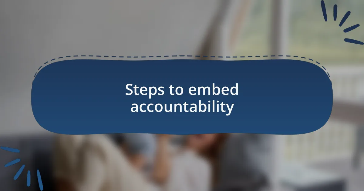 Steps to embed accountability