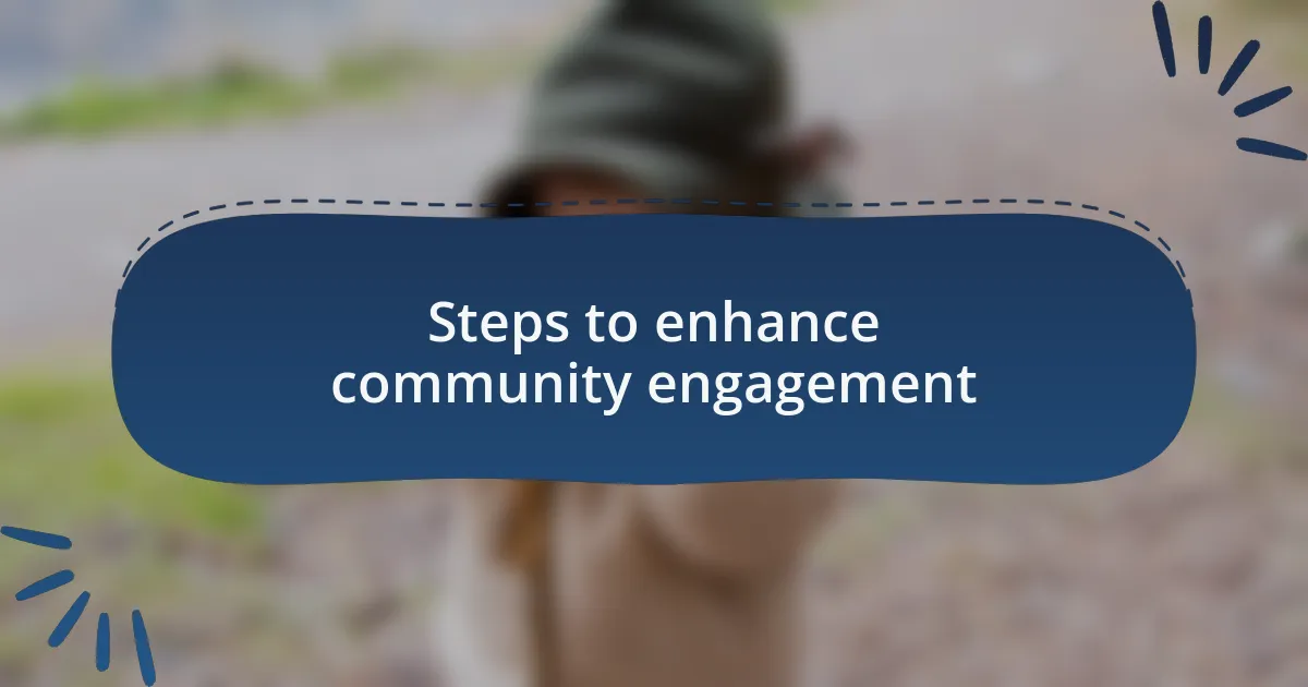 Steps to enhance community engagement