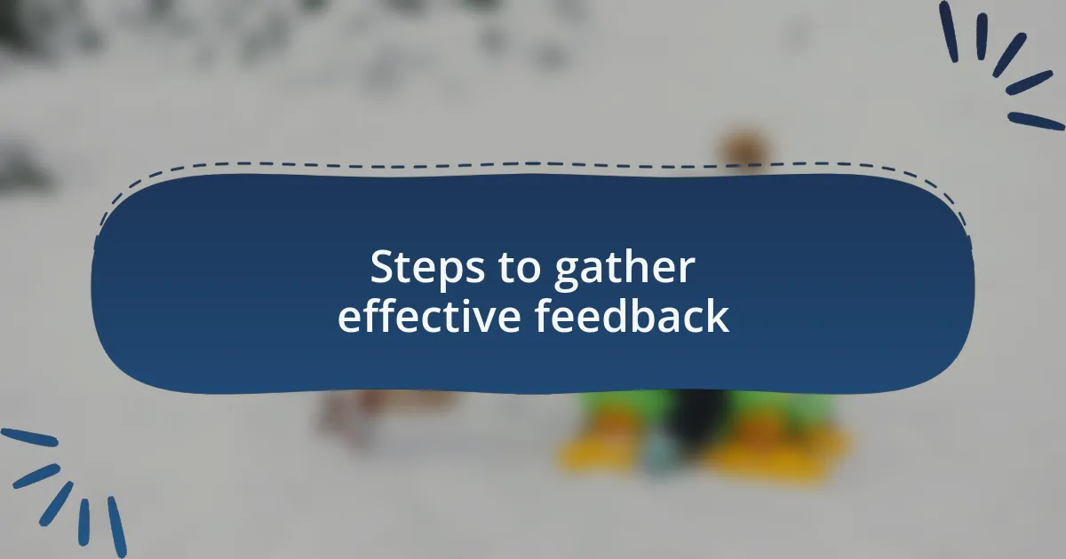 Steps to gather effective feedback