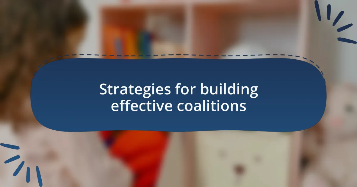 Strategies for building effective coalitions