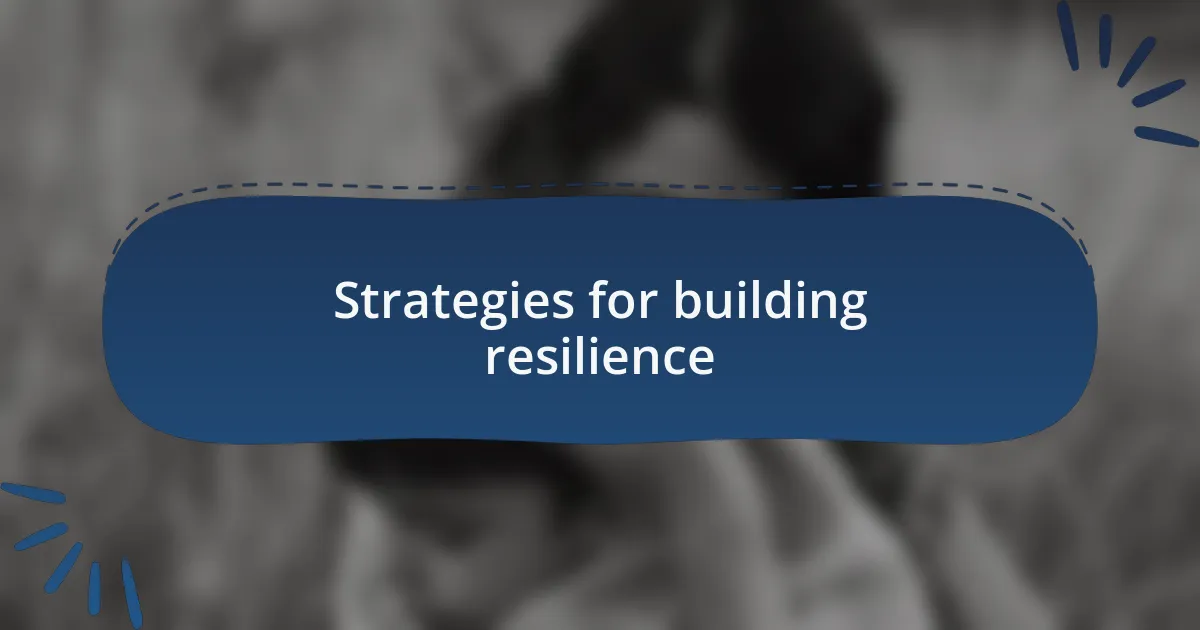 Strategies for building resilience