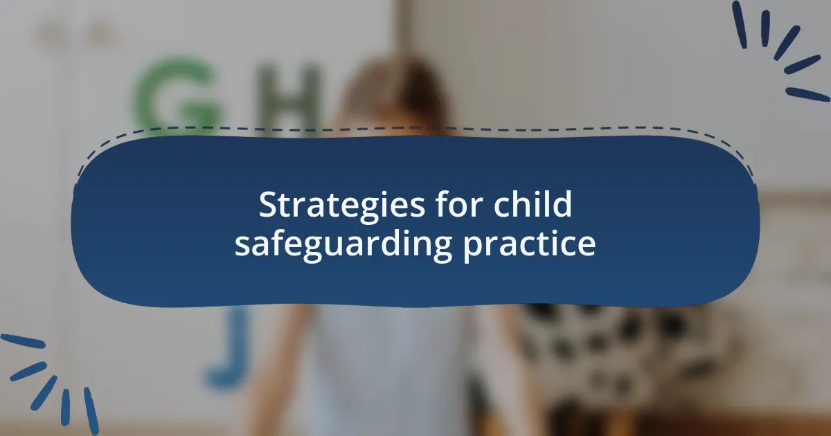 Strategies for child safeguarding practice