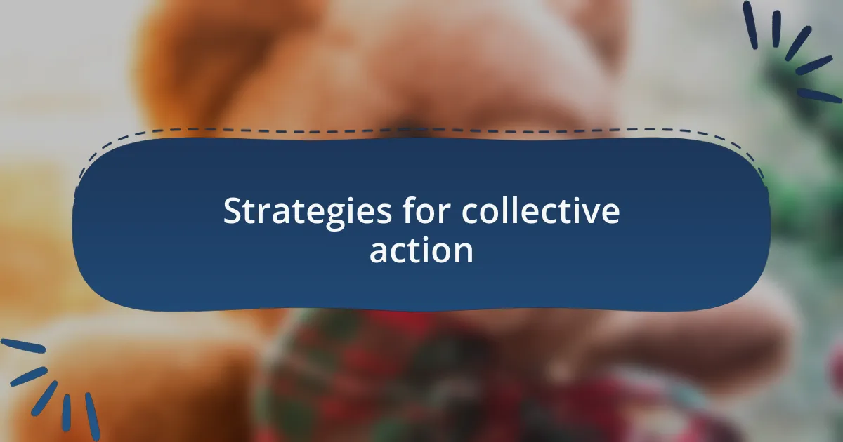 Strategies for collective action