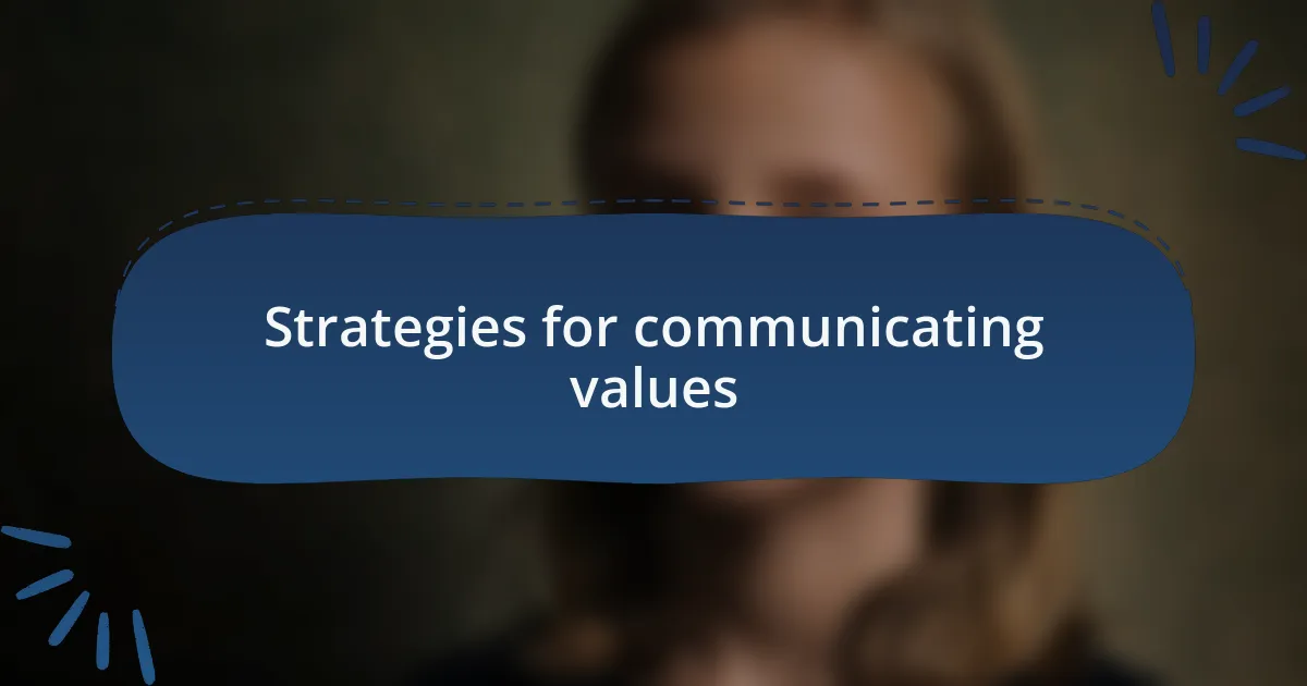 Strategies for communicating values