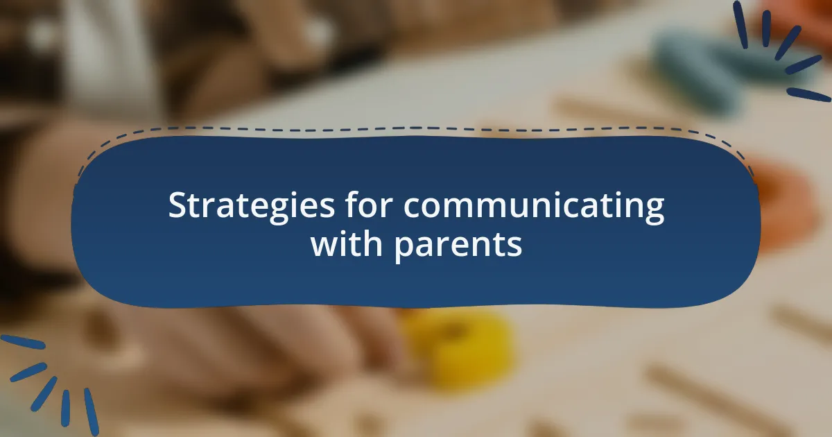 Strategies for communicating with parents