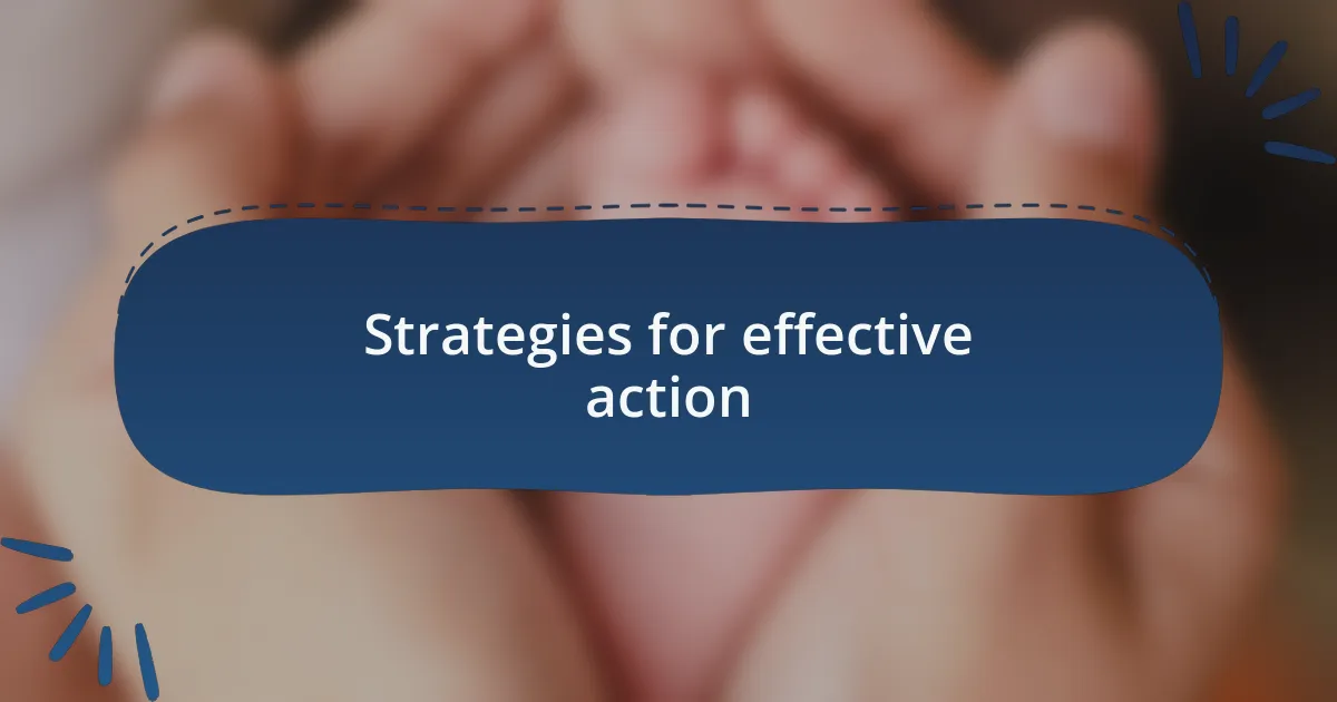 Strategies for effective action