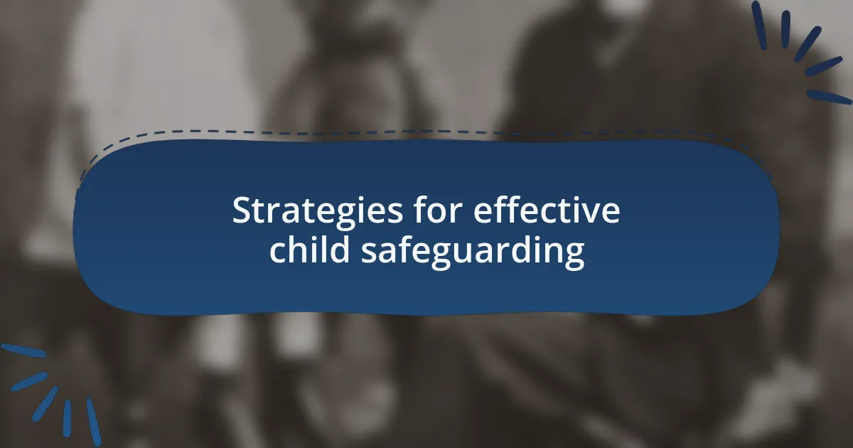Strategies for effective child safeguarding