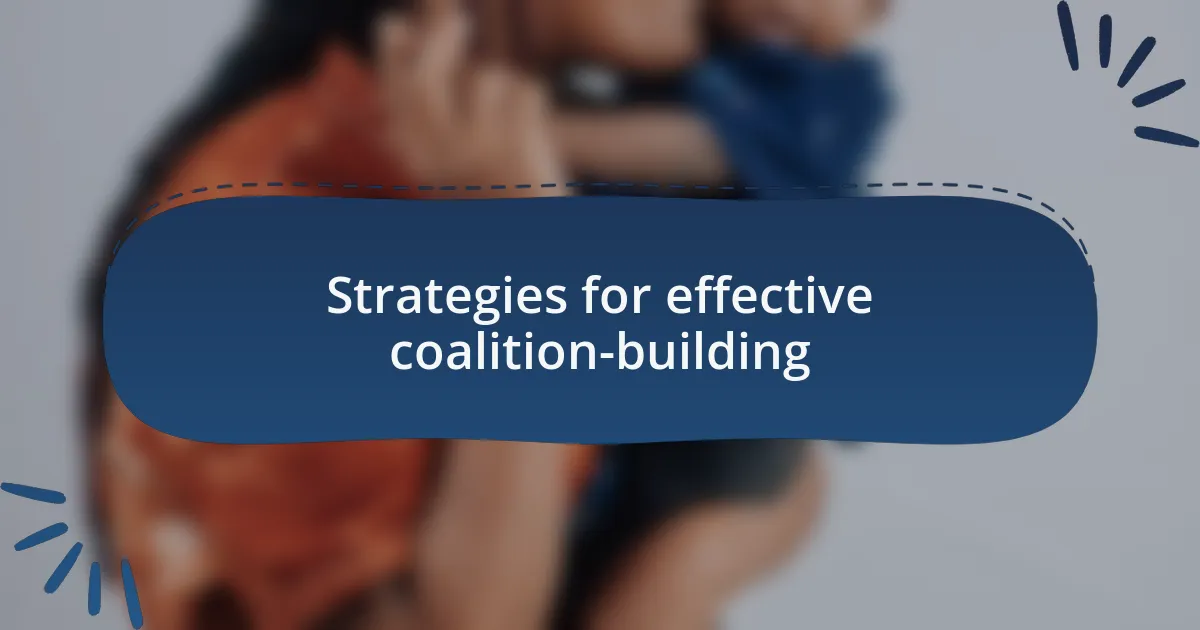 Strategies for effective coalition-building