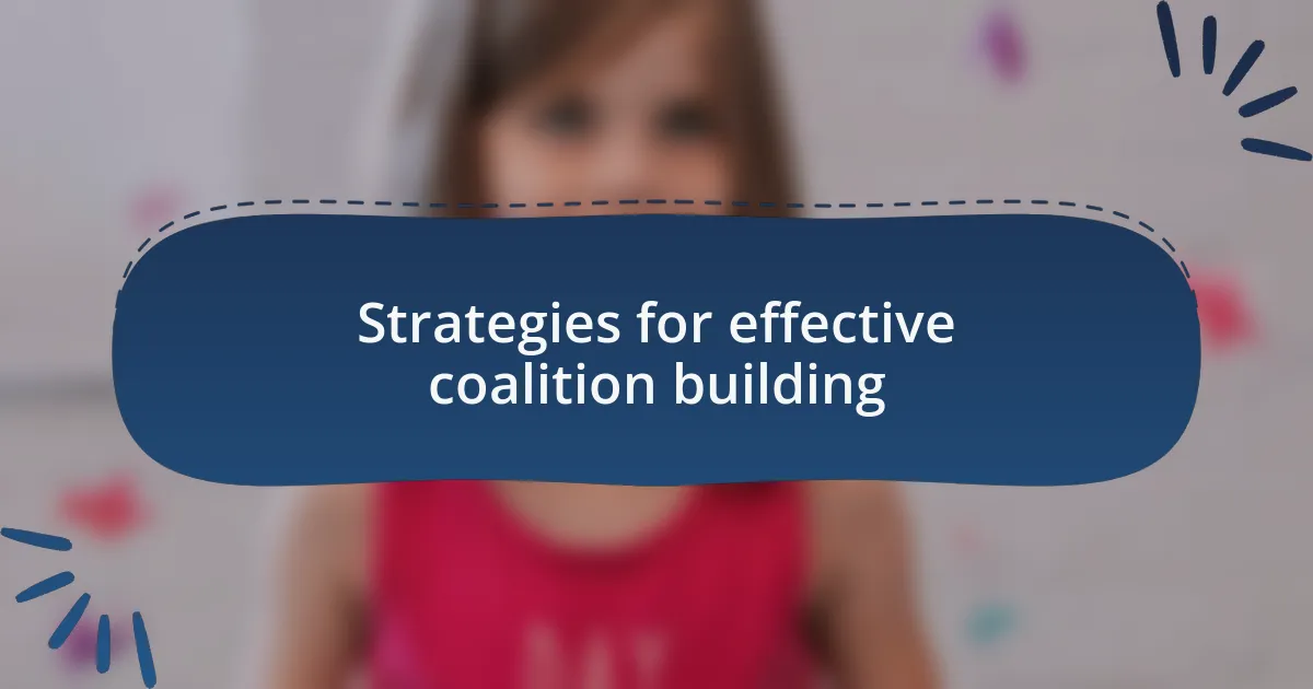 Strategies for effective coalition building
