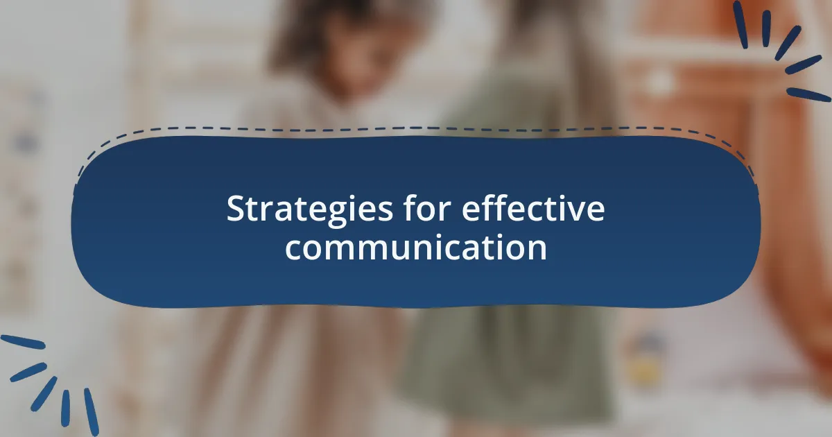 Strategies for effective communication