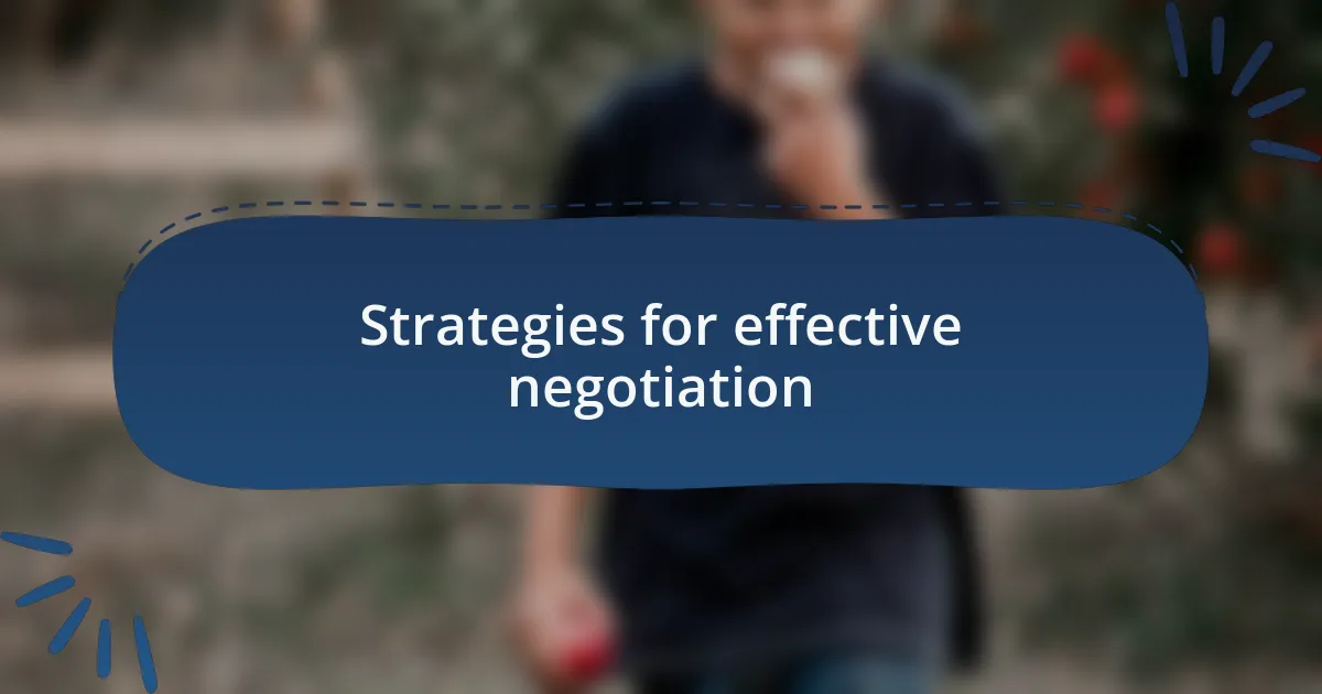 Strategies for effective negotiation