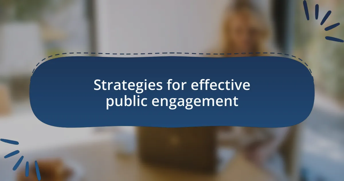 Strategies for effective public engagement