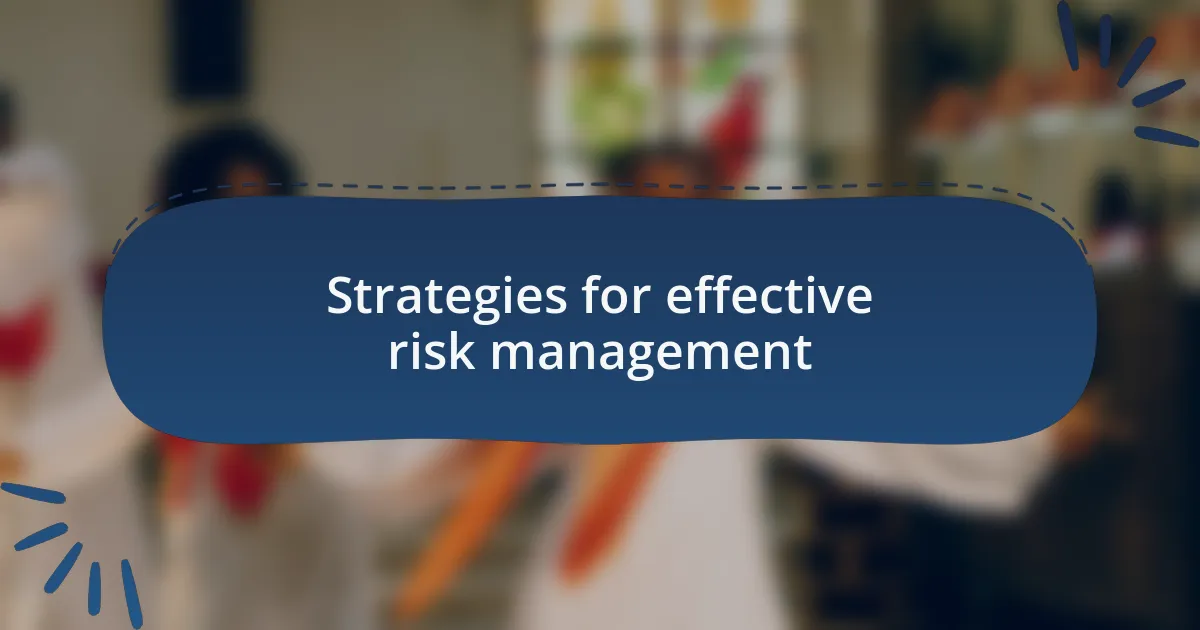 Strategies for effective risk management