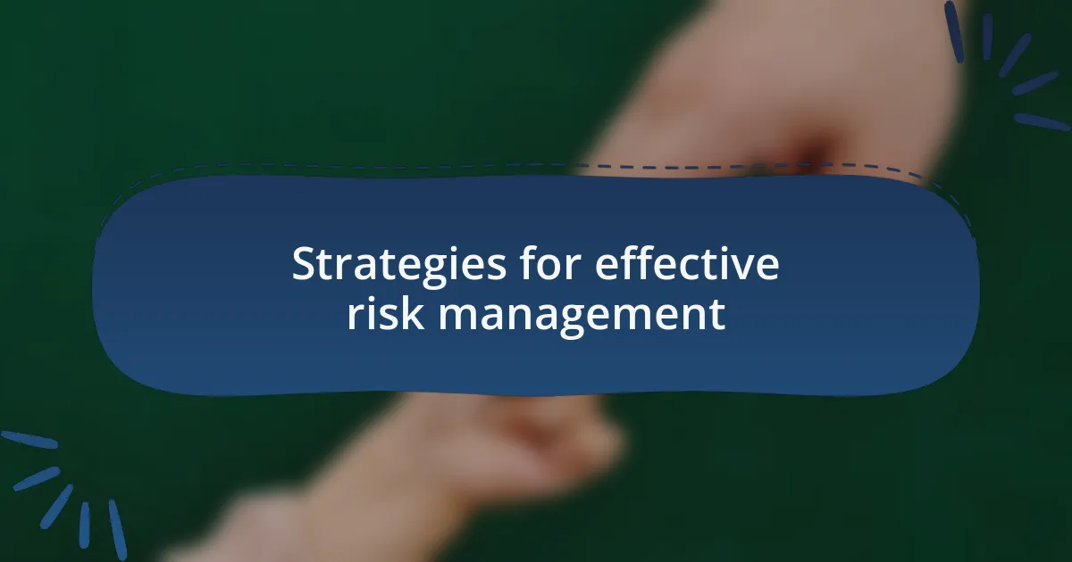 Strategies for effective risk management