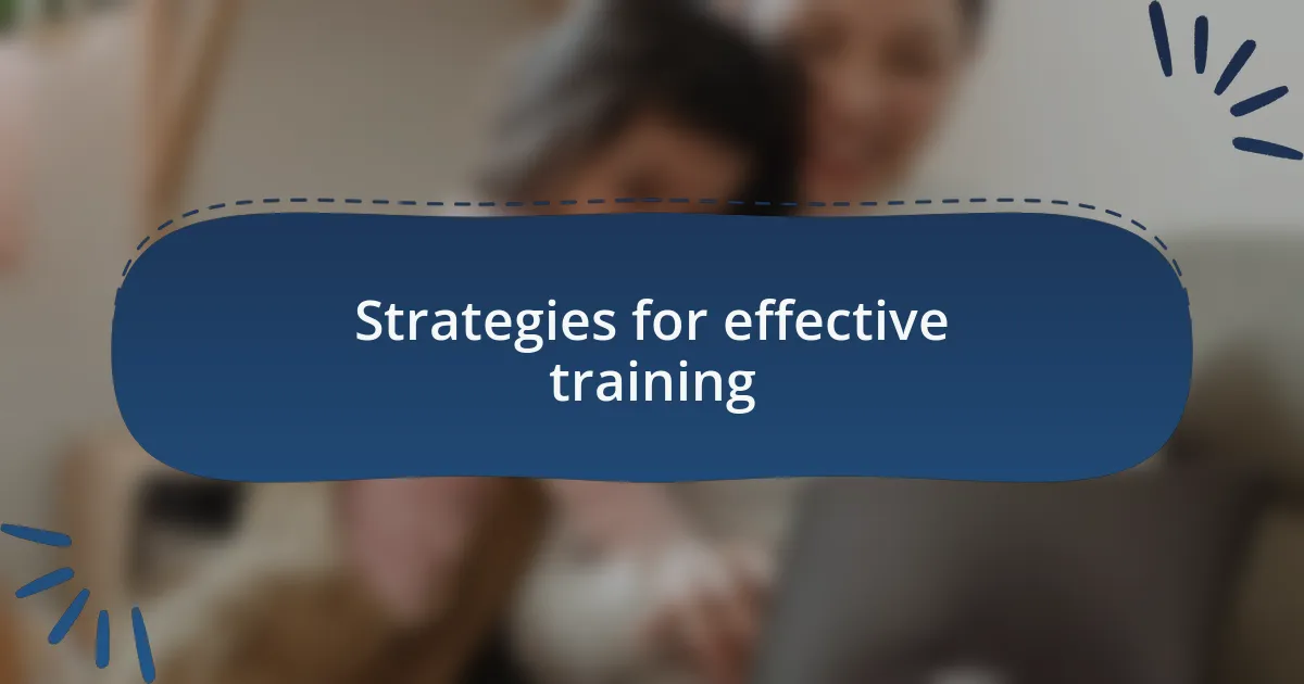 Strategies for effective training
