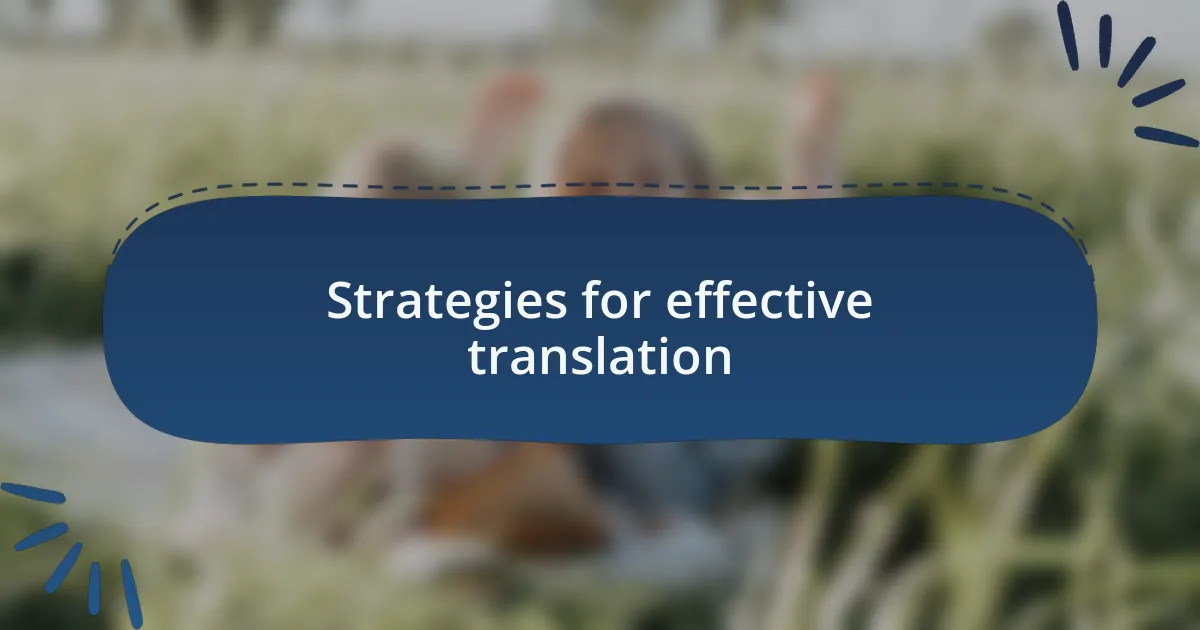 Strategies for effective translation