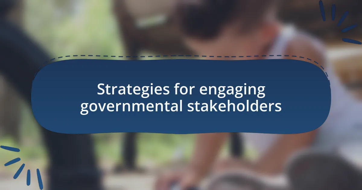 Strategies for engaging governmental stakeholders