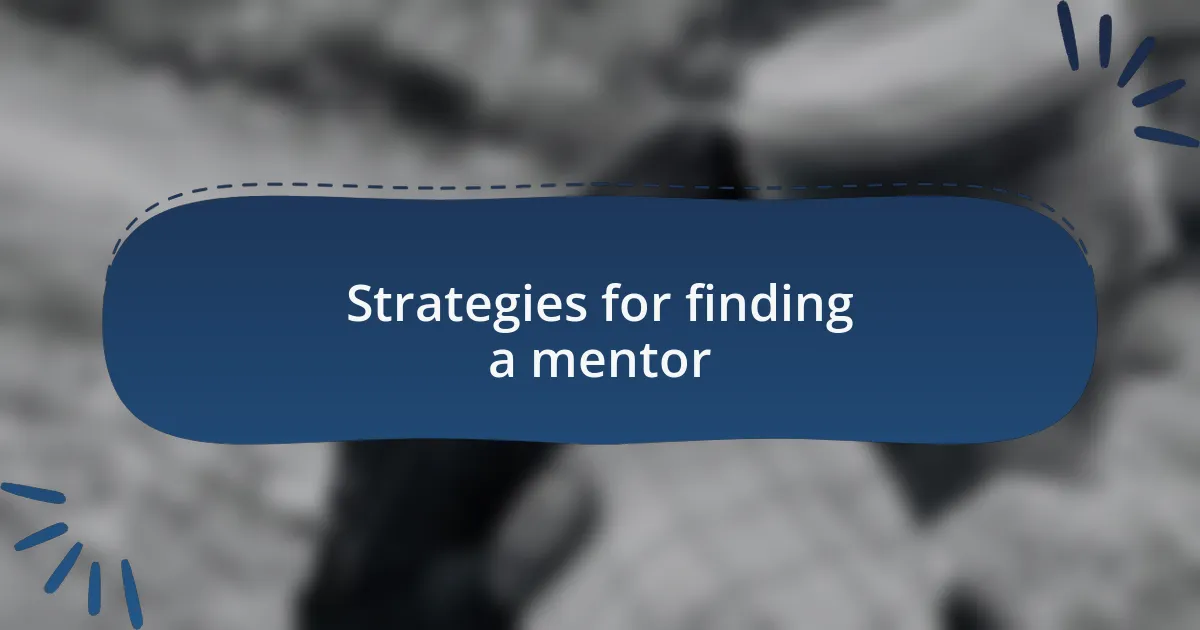 Strategies for finding a mentor