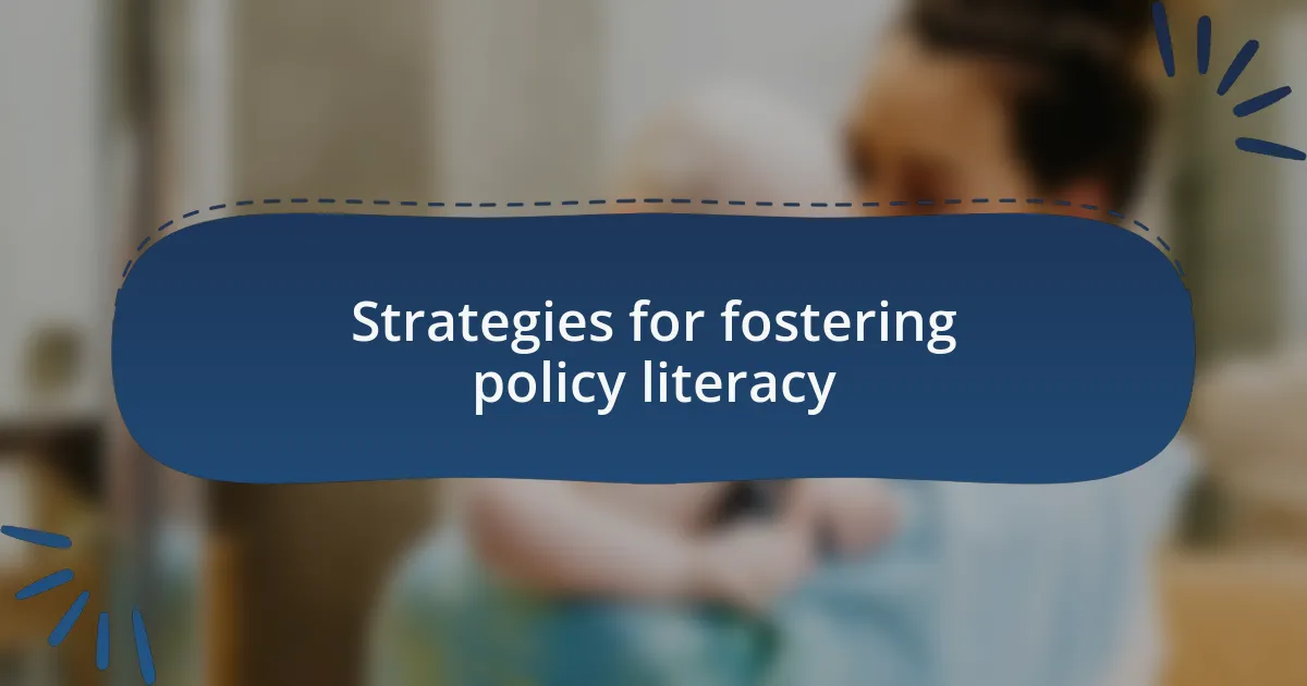 Strategies for fostering policy literacy