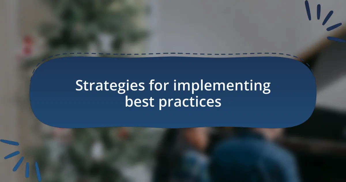 Strategies for implementing best practices