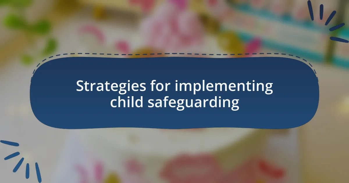 Strategies for implementing child safeguarding