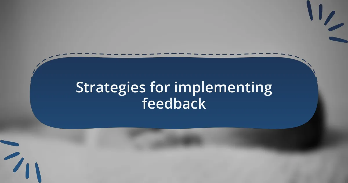 Strategies for implementing feedback