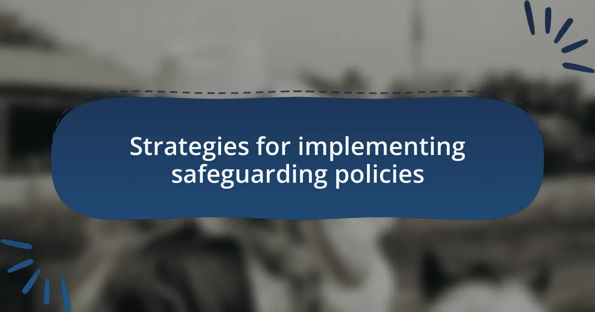 Strategies for implementing safeguarding policies