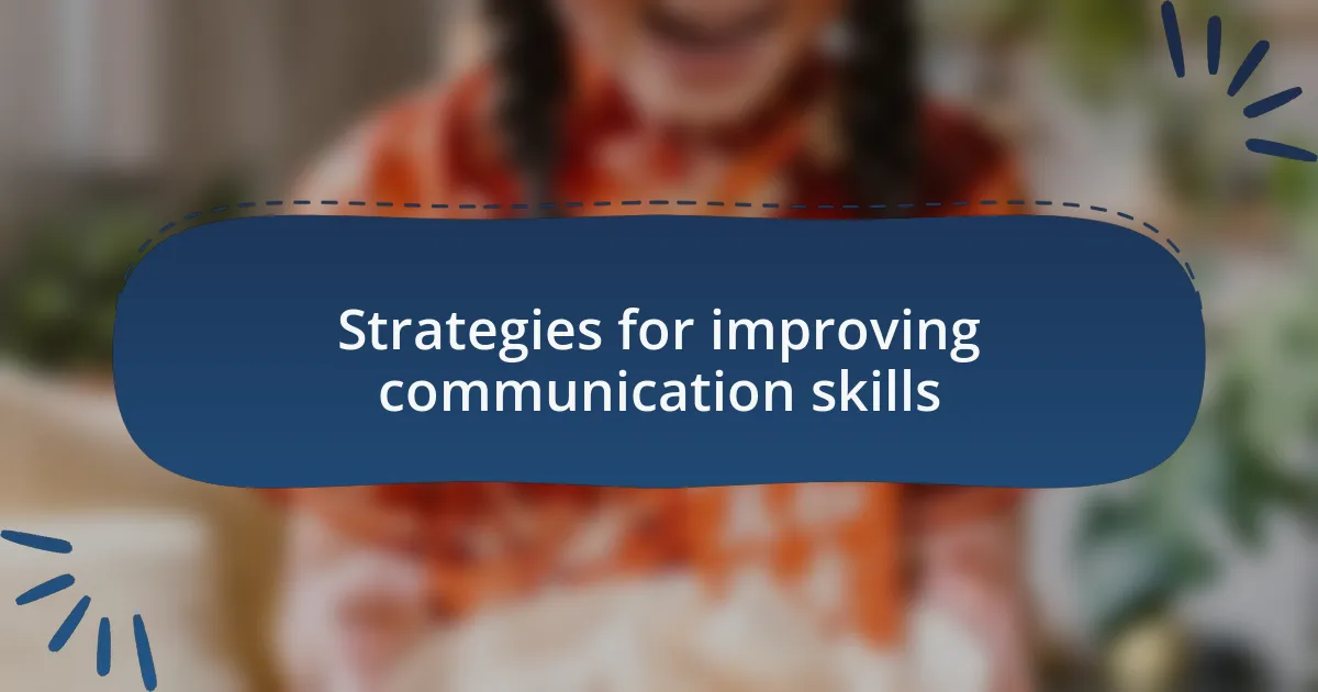 Strategies for improving communication skills