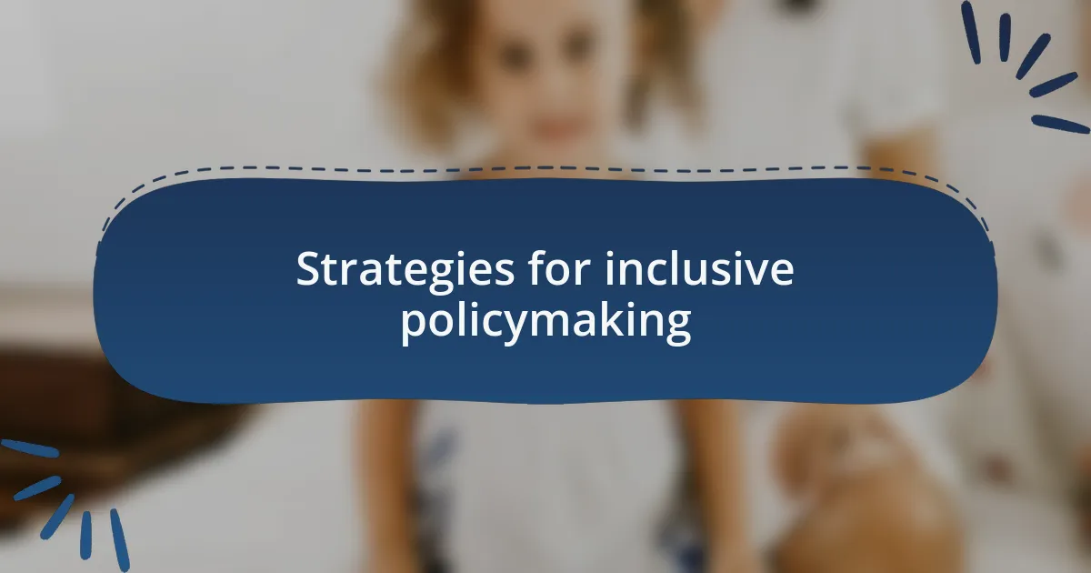 Strategies for inclusive policymaking
