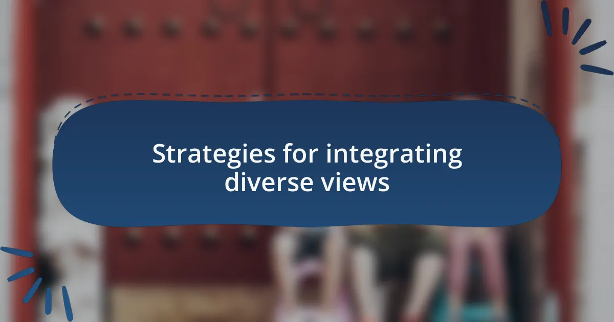 Strategies for integrating diverse views