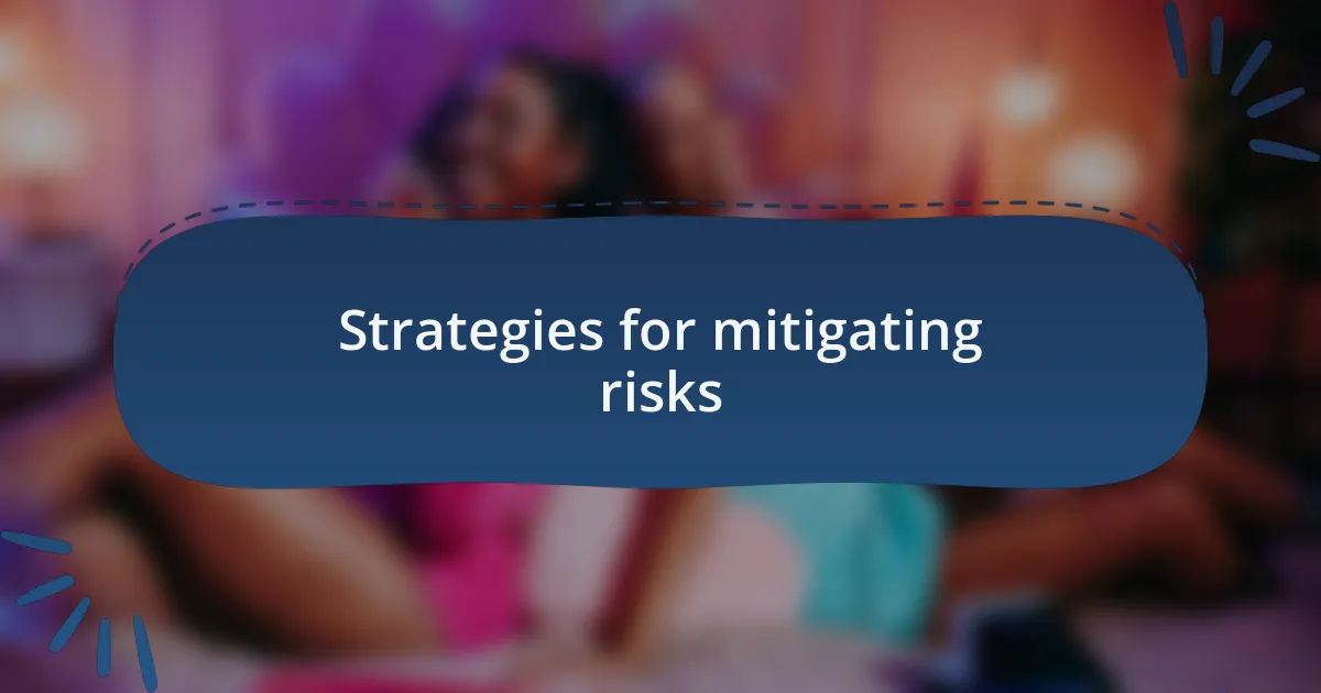 Strategies for mitigating risks