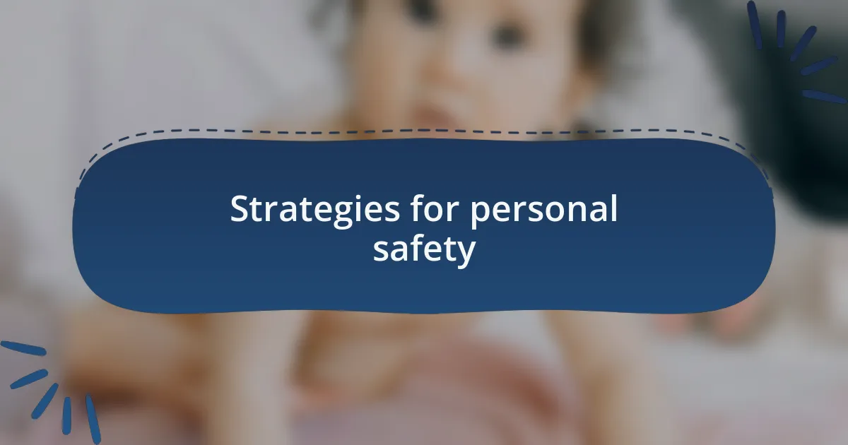 Strategies for personal safety
