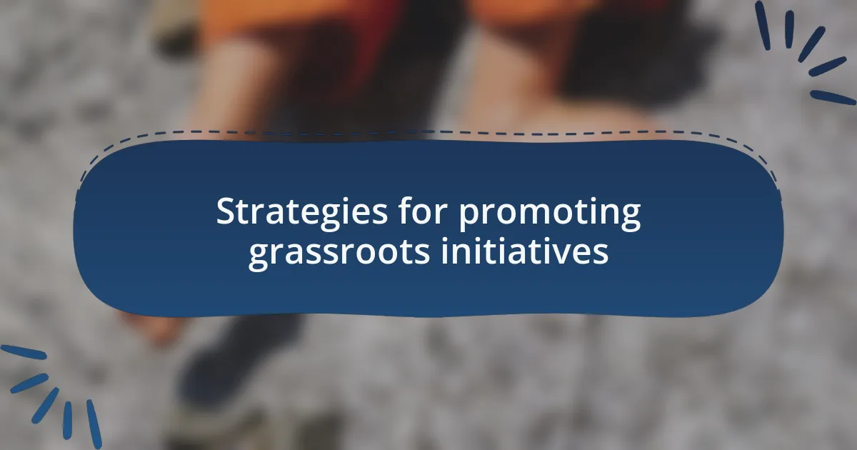 Strategies for promoting grassroots initiatives