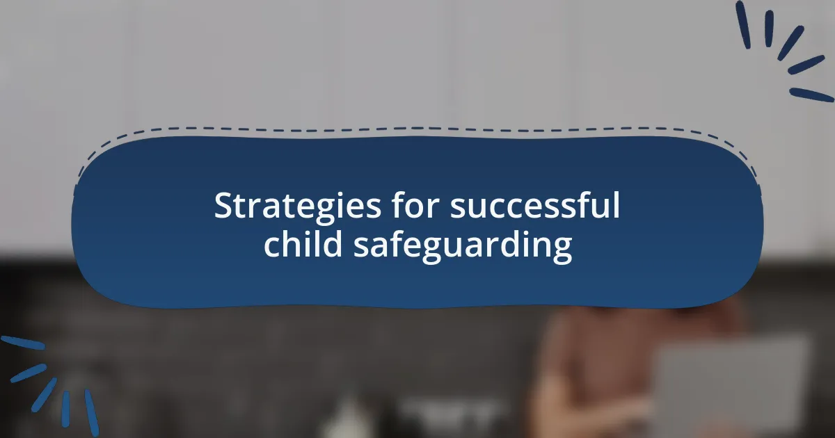 Strategies for successful child safeguarding