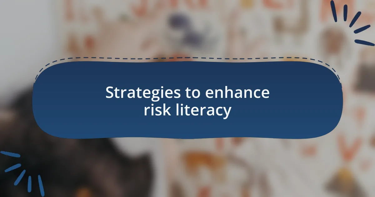 Strategies to enhance risk literacy
