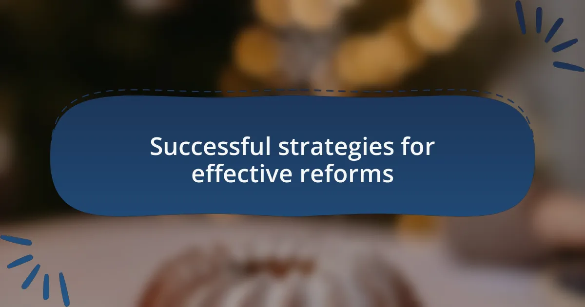 Successful strategies for effective reforms
