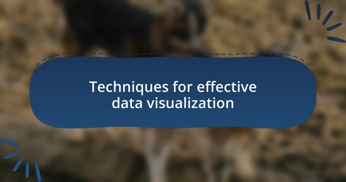Techniques for effective data visualization